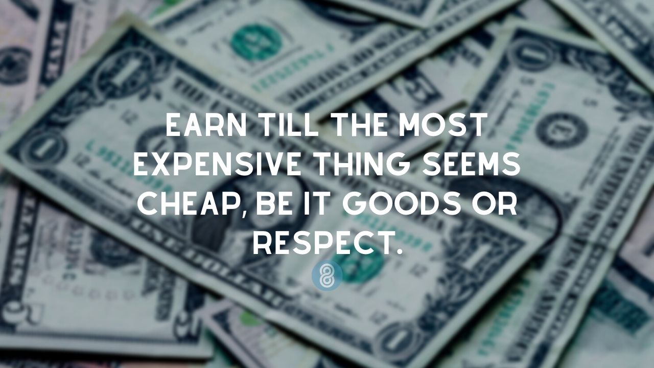 quote on the importance of earning money 