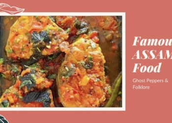famous assam food