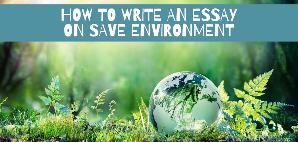 Writing and Scoring on a Save Environment Essay - 8 Billion Voices