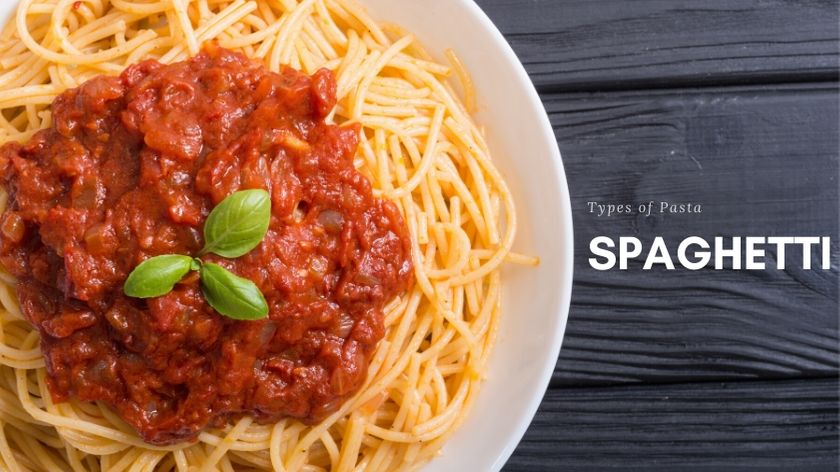 Types of Pasta - Spaghetti