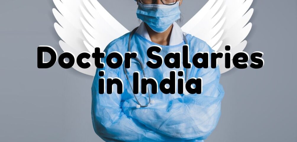 Doctor Salary In India From Juniors To Specialist Surgeons