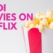 Hindi Movies on Netflix