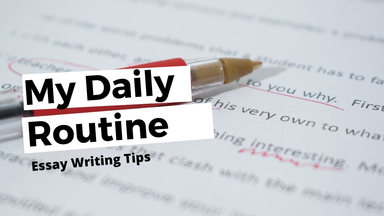 My Daily Routine Essay Writing Guide For Students 8 Billion Voices