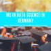 MS in Data Science in Germany