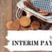 More about INTERIM PAYMENT