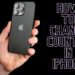How to Change Country in iPhone