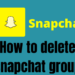 How To Delete Snapchat Group in 2024