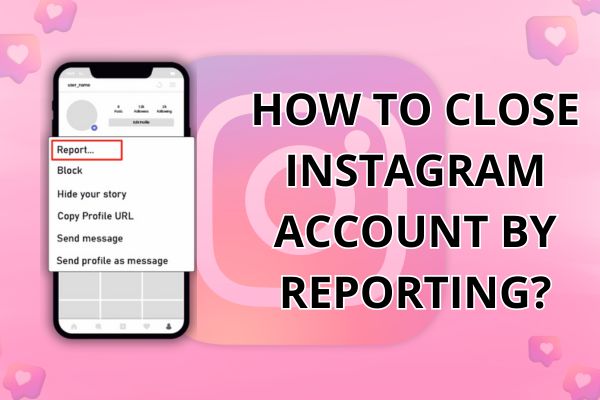 How To Close Instagram Account By Reporting