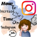 How To Increase Story Time On Instagram