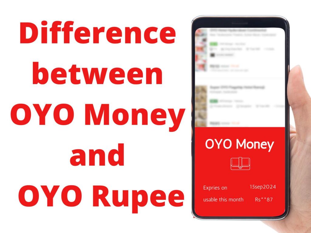 Difference between OYO Money and OYO Rupee