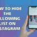 How to hide the following list on instagram