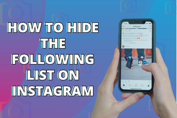 How to hide the following list on instagram