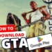 How to Download GTA San Andreas on Android_ Easy Steps With Google Play Store