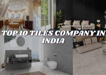 Top 10 Tiles Company in India