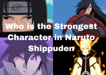 Who is the Strongest Character in Naruto Shippuden