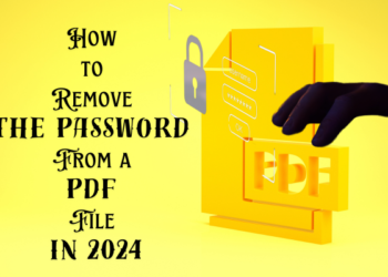 How to Remove The Password From a PDF File in 2024