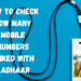 How to Check How Many Mobile Numbers Linked With Aadhaar