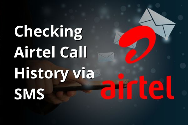 How To Get Airtel Call History 
