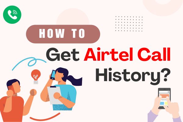  How To Get Airtel Call History 