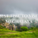 Best time to visit Meghalaya